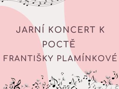 Jarní koncert k poctě Františky Plamínkové